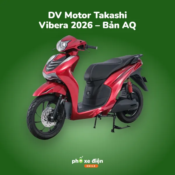 Xe Điện DVMOTOR Takashi Vibera 2026 – Bản AQ